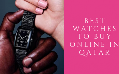 Best Watches to Buy Online in Qatar